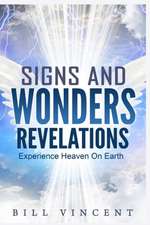 Signs and Wonders Revelations