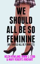 We Should All Be So Feminine