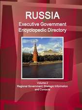 Russia Executive Government Encyclopedic Directory Volume 2 Regional Government