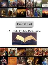 Find it Fast - Old and New Testament Quick Reference