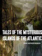 Tales of the Mysterious Islands of the Atlantic