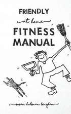 Friendly at Home Fitness Manual