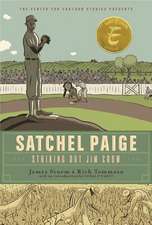 Satchel Paige: Striking Out Jim Crow