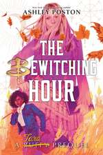 Bewitching Hour, The (A Tara Prequel International Paperback Edition)