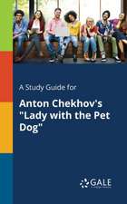 A Study Guide for Anton Chekhov's 