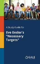 A Study Guide for Eve Ensler's 