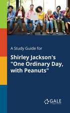 A Study Guide for Shirley Jackson's "One Ordinary Day, With Peanuts"