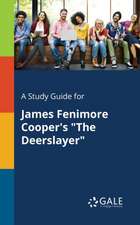 A Study Guide for James Fenimore Cooper's "The Deerslayer"