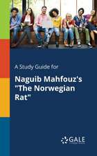 A Study Guide for Naguib Mahfouz's "The Norwegian Rat"