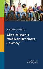 A Study Guide for Alice Munro's "Walker Brothers Cowboy"