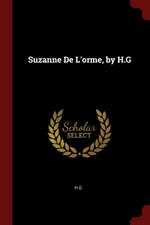 Suzanne de l'Orme, by H.G