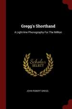 Gregg's Shorthand: A Light-Line Phonography for the Million