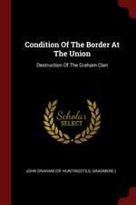 Condition of the Border at the Union: Destruction of the Graham Clan