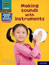 Read Write Inc. Phonics: Making sounds with instruments (Blue Set 6 NF Book Bag Book 10)