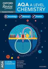 Oxford Revise: AQA A Level Chemistry Complete Revision and Practice