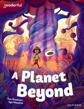 Readerful Independent Library: Oxford Reading Level 11: A Planet Beyond