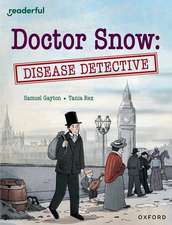 Readerful Independent Library: Oxford Reading Level 18: Doctor Snow: Disease Detective