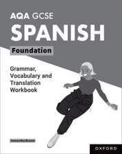 AQA GCSE Spanish: AQA GCSE Spanish Foundation Grammar, Vocabulary and Translation Workbooks: Pack of 8