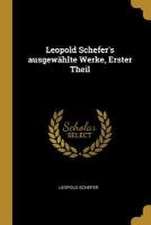 Leopold Schefer's ausgewählte Werke, Erster Theil