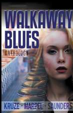 Walkaway Blues Anthology