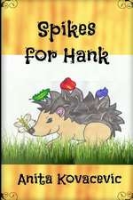 Spikes for Hank