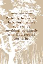 Perfectly Imperfect