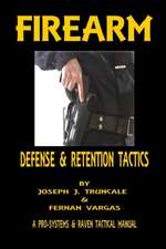 Firearm Defense and Retention Tactics