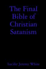 The Final Bible of Christian Satanism