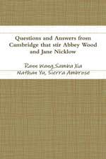 Questions and Answers from Cambridge that stir Abbey Wood and Jane Nicklow