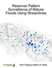 Reservoir Pattern Surveillance of Mature Floods Using Streamlines