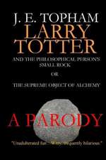 Larry Totter and the Philosophical Person's Small Rock or the Supreme Object of Alchemy