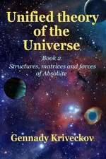 Unified Theory of the Universe. Book 2