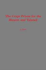 The Crypt Prison for the Bizarre and Tainted