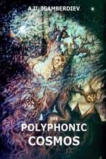 The Polyphonic Cosmos