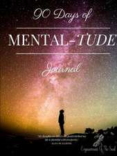 90 Days of Mental-Tude