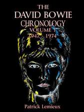 The David Bowie Chronology, Volume 1 1947 - 1974