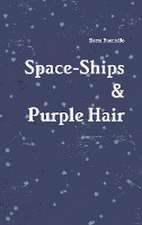 Space-Ships & Purple Hair