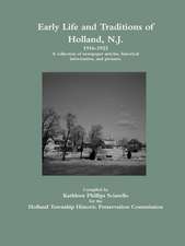 Early Life and Traditions of Holland, N.J. 1916-1923