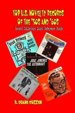 Top U.S. Novelty Records of the '50s and '60s