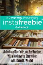 A Completely Unauthorized Instafreebie Guidebook
