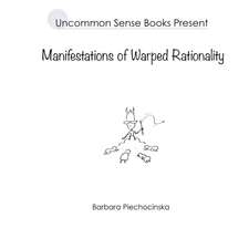 Manifestations of Warped Rationality