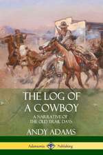 The Log of a Cowboy