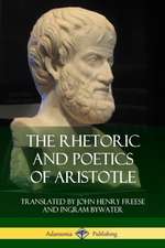 The Rhetoric and Poetics of Aristotle