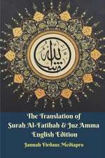 The Translation of Surah Al-Fatihah and Juz Amma English Edition