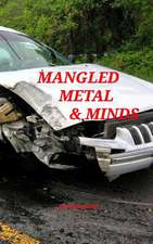 Mangled Metal & Minds