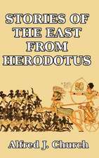 Church, A: Stories of the East from Herodotus