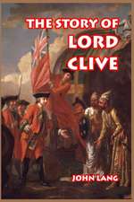 The Story of Lord Clive