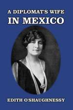 A Diplomat's Wife in Mexico