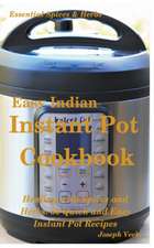 Easy Indian Instant Pot Cookbook