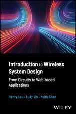 Introduction to Wireless System Design: From Circu its to Web-based Applications